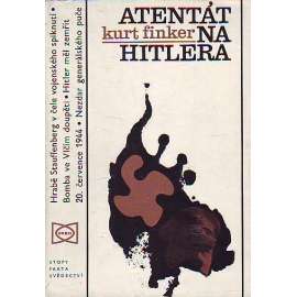 Atentát na Hitlera. Stauffenberg a 20. červenec 1944 (edice: Stopy, fakta. svědectví) [Adolf HItler, Claus von Stauffenberg, nacionalismus, druhá světová válka]